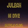 Juleah + Hi Dive + Buffalo Clash - La Dame de Canton
