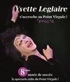 Yvette Leglaire dans Yvette Leglaire s'accroche au Point Virgule! - Le Point Virgule