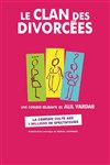 Le clan des divorcees - Palais des Congrès du Cap d'Agde