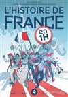 L'Histoire de France en une heure - Salle des fêtes Antoine Vitez