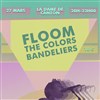 Floom + Bandeliers + The Colors - La Dame de Canton