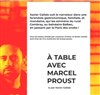 Xavier Gallais dans A table avec Marcel Proust - Théâtre de l'Oeuvre