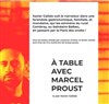 Xavier Gallais dans A table avec Marcel Proust - Théâtre de l'Oeuvre