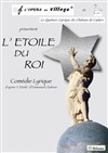 L'Etoile du Roi - Théâtre de l'Embellie