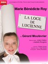 La Loge de Lucienne - La Compagnie du Café-Théâtre - Grande Salle