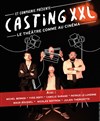 Casting XXL, Le théâtre comme au cinéma - Théâtre Lulu