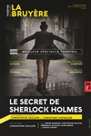 Le secret de Sherlock Holmes - Théâtre la Bruyère