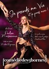 Pauline Maisonneuve dans Je prends ma vie et je pars avec - Comédie des 3 Bornes