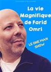 La vie magnifique de Farid Omri - La Grande Comédie - Salle 2