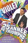 Laurent Violet dans 25ème année de Triomphe - Théâtre 100 Noms - Hangar à Bananes