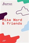 Mike Ward & friends (en anglais) - Le République - Grande Salle