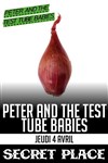Peter and The Test Tubes Babies - Secret Place