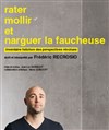 Rater, mollir et narguer la faucheuse - Le Petit Chien