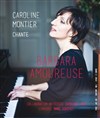 Caroline Montier chante Barbara amoureuse - Théâtre Essaion
