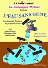 L'eau sans gêne - Le Point Comédie