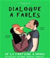 Dialogue à fables - Pittchoun Théâtre / Salle 1