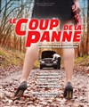 Le coup de la panne - Théâtre du Marais