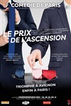 Le prix de l'ascension - Comédie de Paris