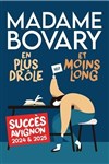 Madame Bovary en plus drôle et moins long - Théâtre des Corps Saints