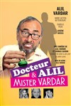 Docteur Alil & Mister Vardar - Le Capitole - Salle 1