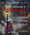 Petits meurtres à Whitechapel - Théâtre La Croisée des Chemins - Salle Paris-Belleville