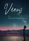 Vénus - ChapitÔ - le Ô Lieu