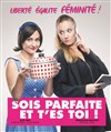 Sois parfaite et t'es toi ! - Le Darcy Comédie