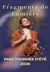PHiA : Fragments de Lumière - en Tournée - Théâtre des Oiseaux