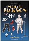 Michel Melcer dans Michael Jackson est moi - Théâtre à l'Ouest Caen
