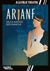 Ariane ou la justice des vaincus - À La Folie Théâtre - Grande Salle