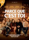 Parce que c'est toi - Théâtre de l'Oeuvre