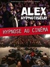 Alex dans Hypnose au cinéma - Cinéma Pathé Evreux