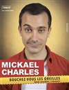 Mickael Charles dans Bouchez-vous les oreilles - Le Violon dingue