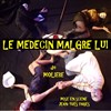 Le médecin malgré lui - Théâtre de la Violette