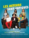 Les acteurs sont fatigués - Studio 55