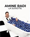 Amine Radi dans La suivette - Théâtre Le Blanc Mesnil - Salle Barbara