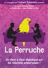 La Perruche - Théâtre de l'Echange