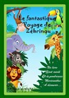 Le voyage fantastique de Zebrinou - Coul'Théâtre