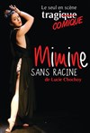 Lucie Chochoy dans Mimine sans racine - Les Arts dans l'R