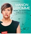 Manon Lepomme dans Non je n'irai pas chez le psy ! - Café Théâtre Le Citron Bleu