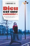 Emilie Deletrez dans Dieu est une caissière - Le Pont de Singe