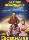 La P'tite débrouille - Théâtre Le Lucernaire