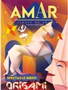 Amar, le cirque de France : Origami - Cirque Amar à Carmaux
