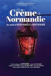 La crème de Normandie - Théâtre du Gymnase Marie-Bell - Grande salle