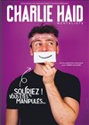 Charlie Haid dans Souriez ! Vous êtes manipulés... - Le Préô de Saint-Riquier