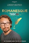 Lorànt Deutsch dans Romanesque - Théâtre à l'Ouest