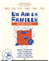 Un air de famille - Théo Théâtre - Salle Théo