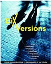 Dixversions - Théâtre des Cinq Diamants