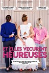 Et elles vécurent heureuses - Le Toit Rouge 