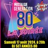 Nostalgie Génération 80, La Soirée ! - Rouge Gorge